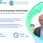 Your workforce as your best recruiters: Why Care Friends won the King's Award for Innovation