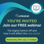 'Digital Switch Off' Webinar for the Care Sector