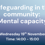 Safeguarding in the community: Mental capacity