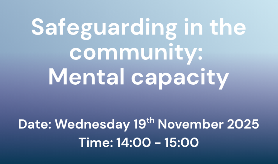 Safeguarding in the community: Mental capacity