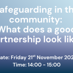 Safeguarding in the community: What does a good partnership look like?