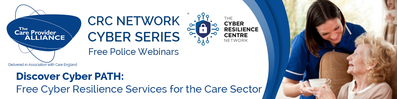 Series 2, Webinar 2 - Discover Cyber PATH Free Cyber Resilience Services for the Care Sector