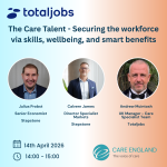 The Care Talent - Securing the workforce via skills, wellbeing, and smart benefit