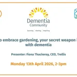10 reasons to embrace gardening, your secret weapon in living well with dementia.