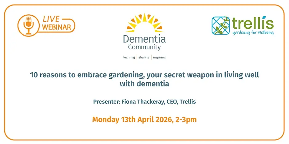 10 reasons to embrace gardening, your secret weapon in living well with dementia.