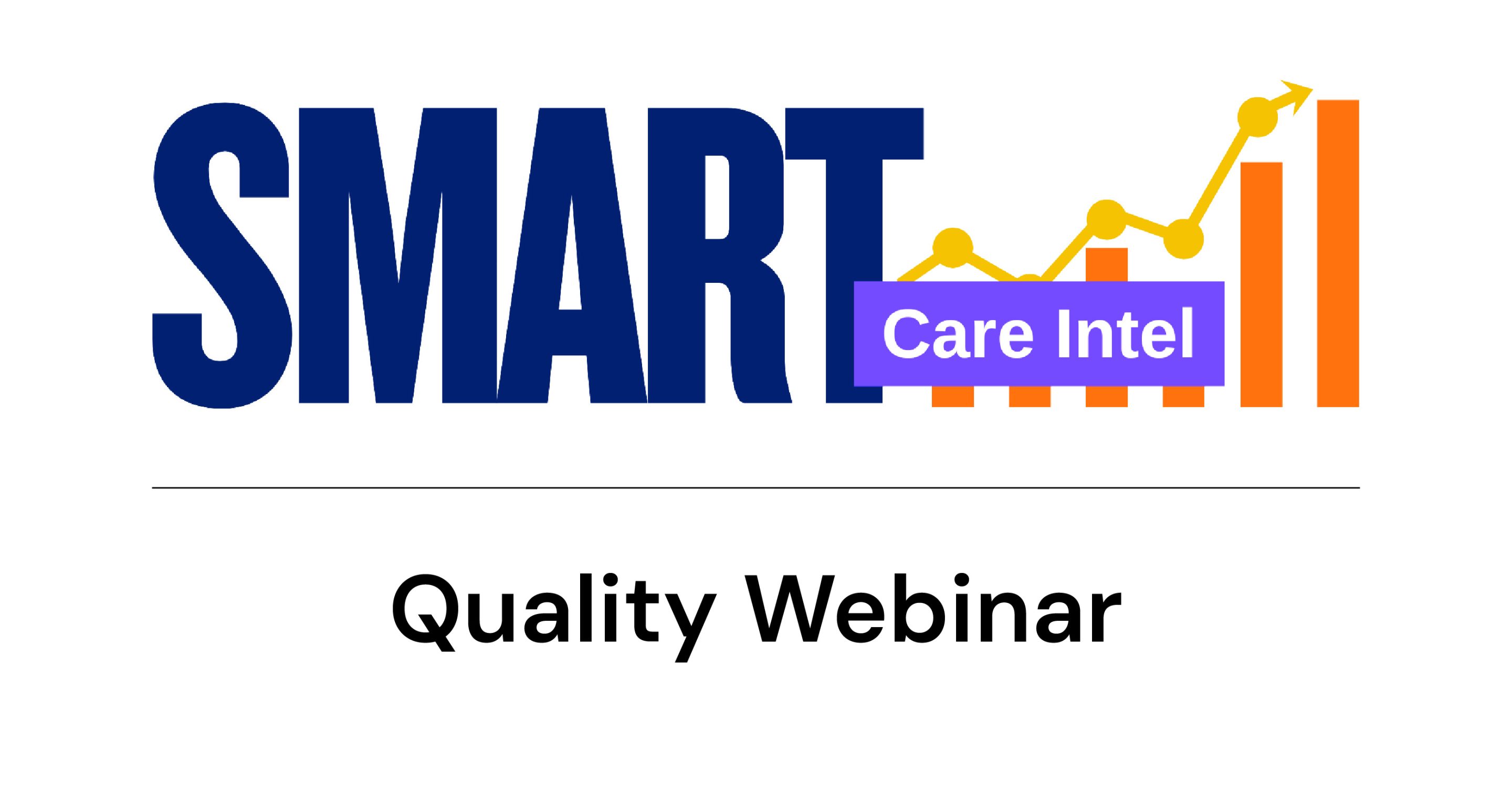SMART Care Intel: Live Demonstration Webinar - Quality Demo