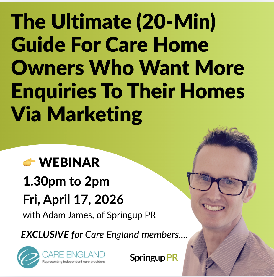 The Ultimate (20-Min) Guide For Care Home Owners Who Want More Enquiries To Their Homes Via Marketing