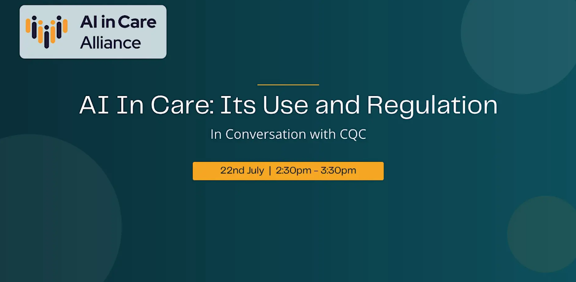 AI in Care: Its Use and Regulation - in Conversation with CQC