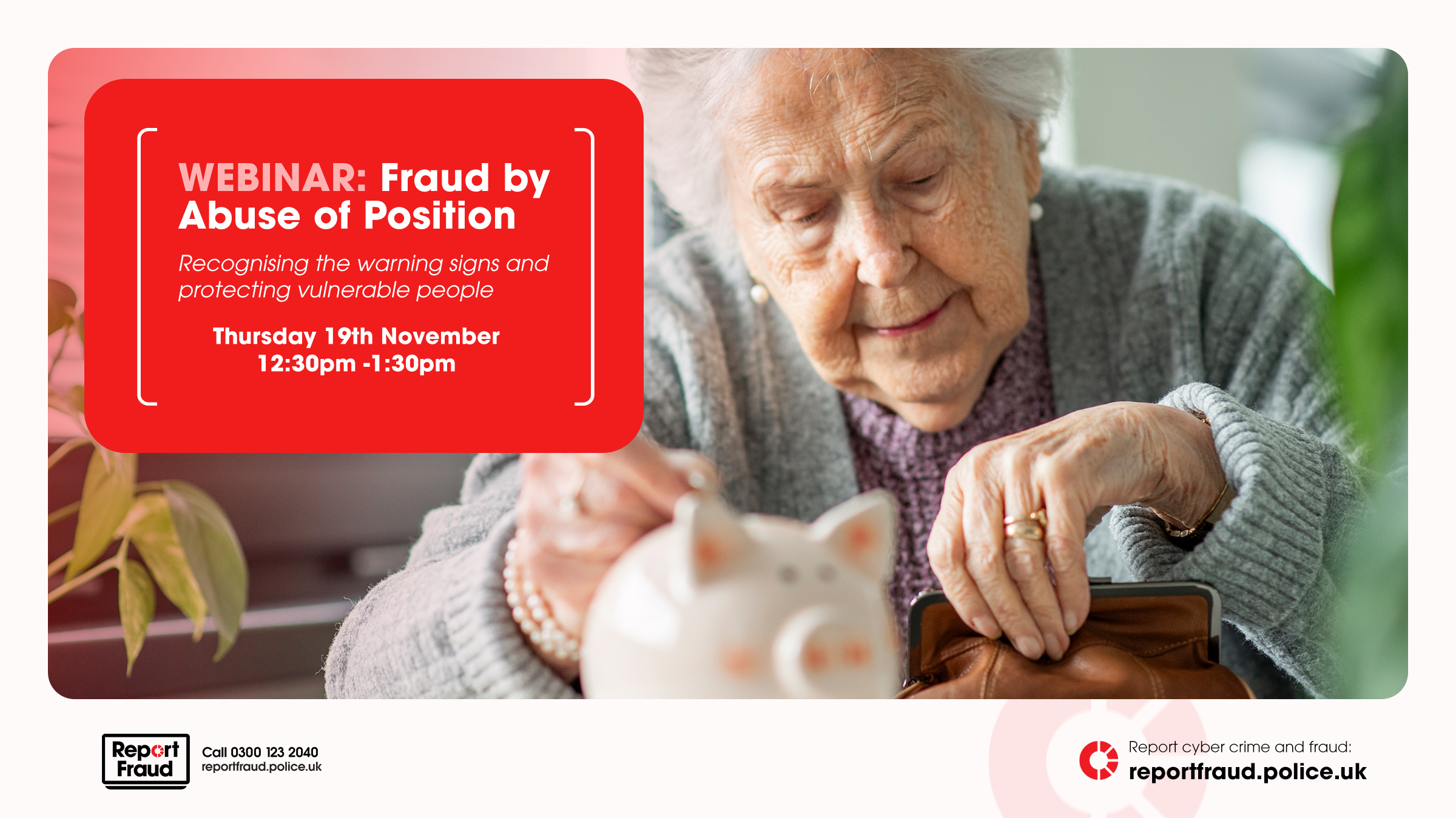 Police Webinar: Fraud by Abuse of Position - Recognising the Warning Signs and Protecting Vulnerable People